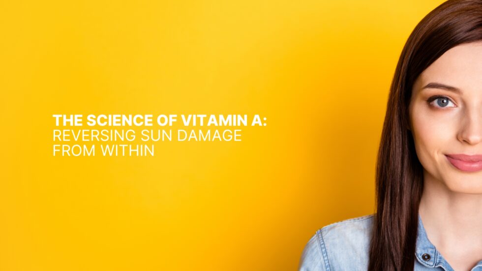 HOW VITAMIN A CAN HELP YOU FIGHT PHOTOAGING